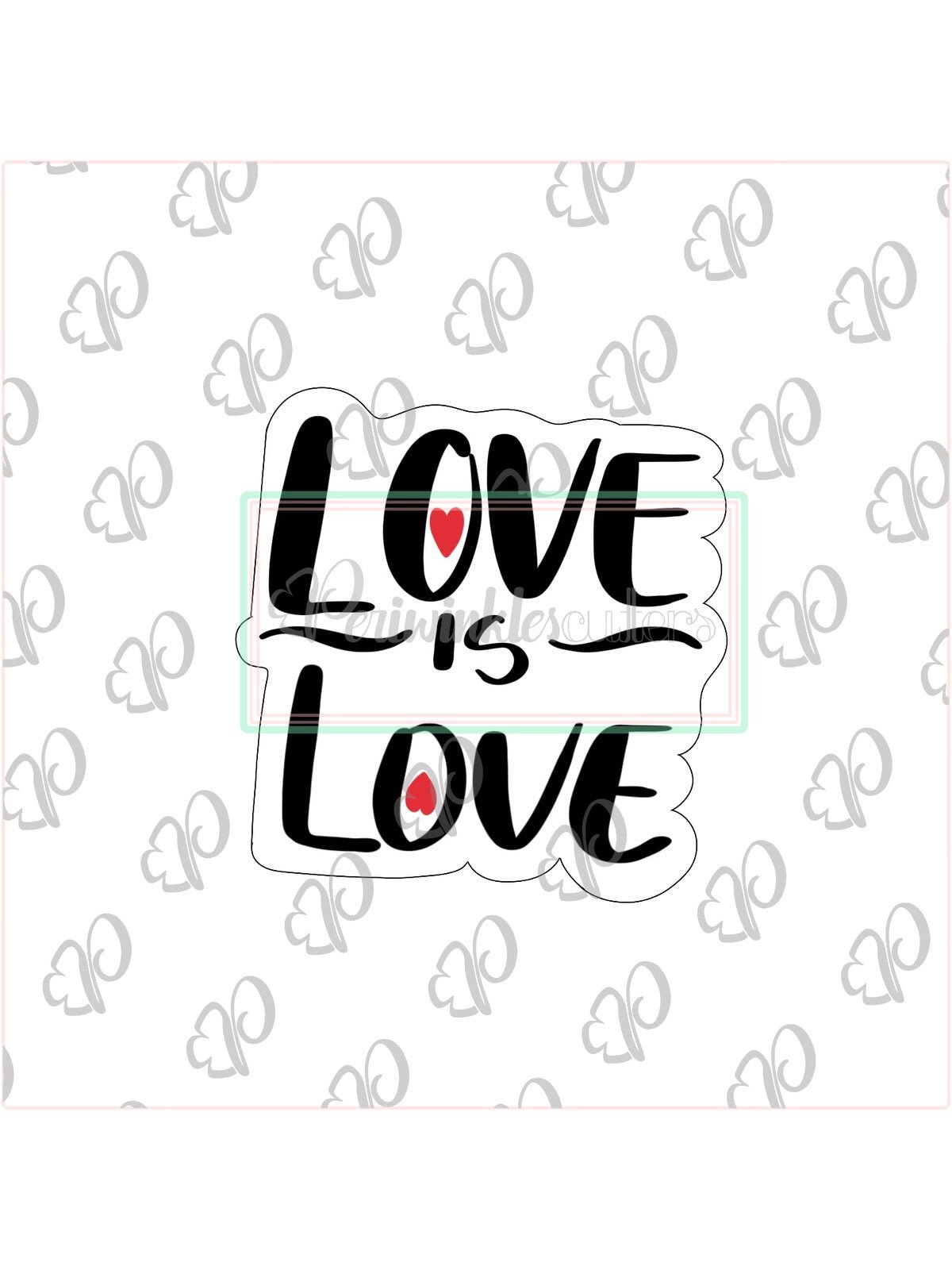 Love is Love Plaque Cookie Cutter - Periwinkles Cutters