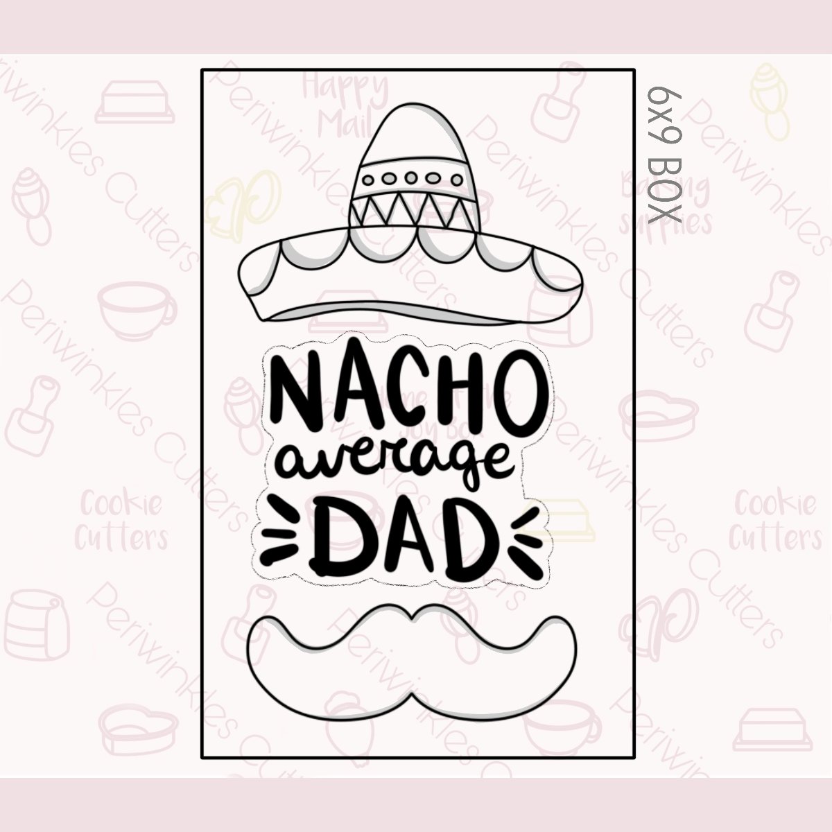 Nacho Average Dad 3 Pieces Set Cookie Cutter - Periwinkles Cutters