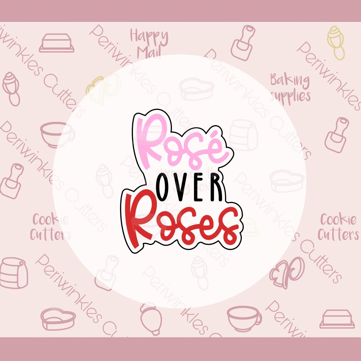 Rosé over Roses Plaque Cookie Cutter - Periwinkles Cutters Cookie Cutter