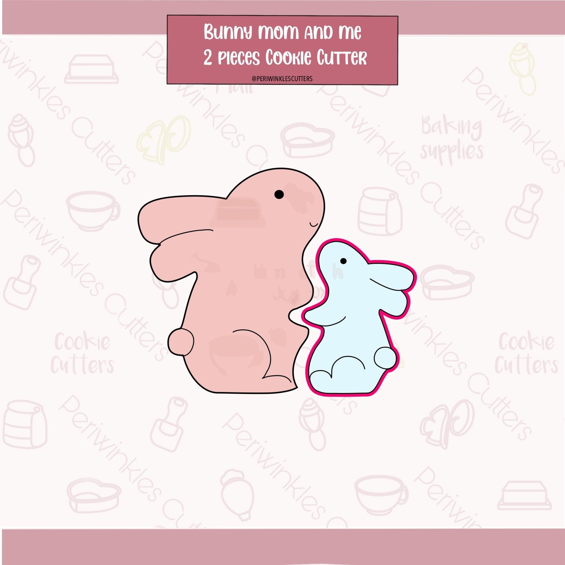 Bunny Mom - Dad and ME 2 Pieces Cookie Cutter - Periwinkles Cutters Cookie Cutter