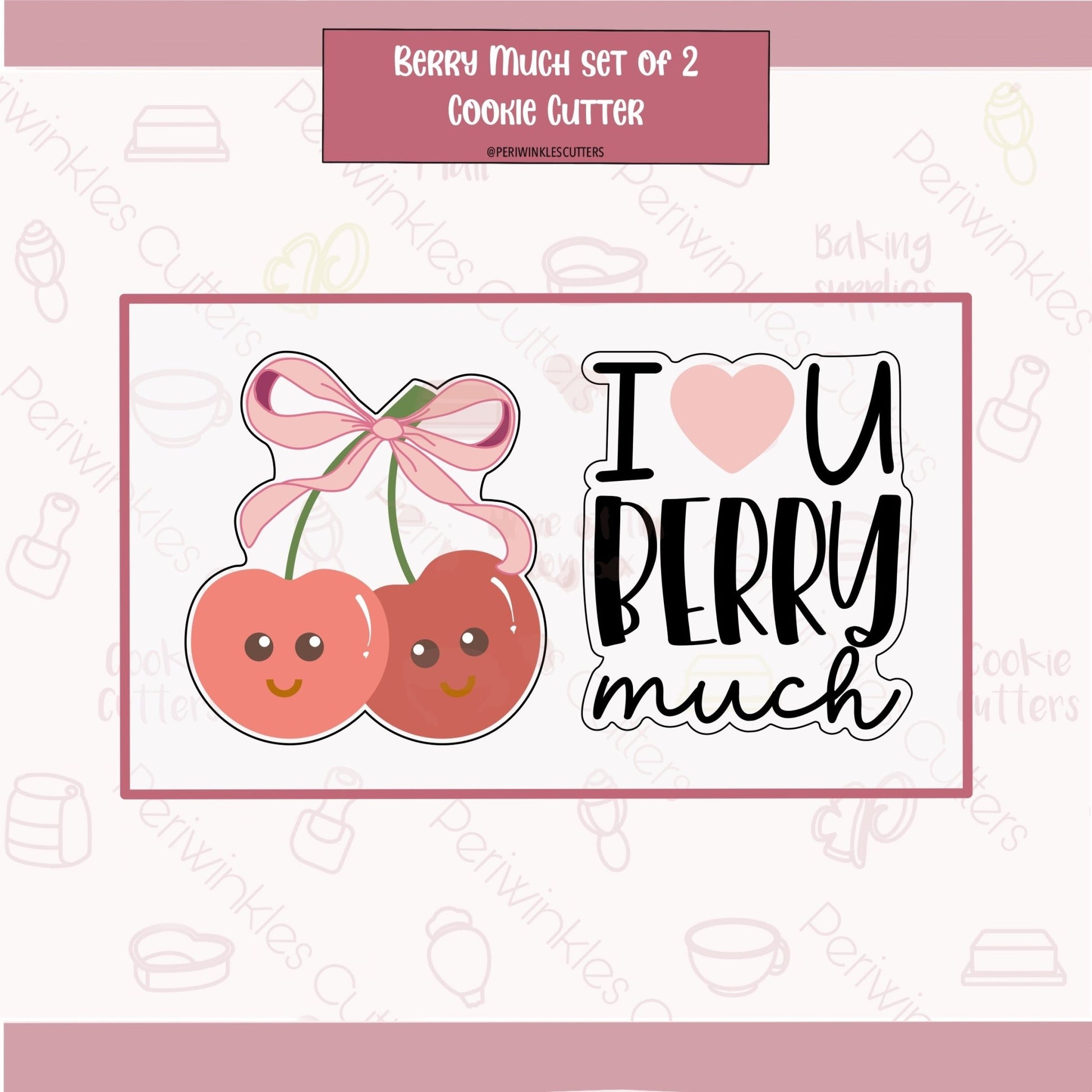 I love u Berry Much Set of 2 Cookie Cutter - Periwinkles Cutters Cookie Cutter