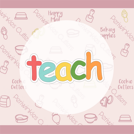 TEACH Letters Cookie Cutter - Periwinkles Cookie Cutters 