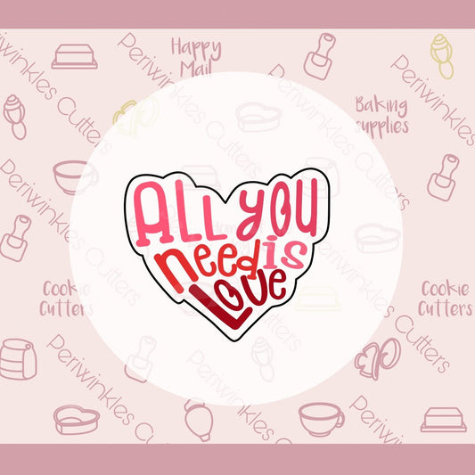 All you Need is Love Heart Cookie Cutter - Periwinkles Cutters Cookie Cutter