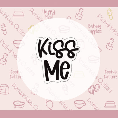 Kiss Me Plaque Cookie Cutter - Periwinkles Cutters