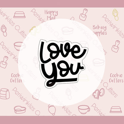 Love YOU Plaque Cookie Cutter - Periwinkles Cutters