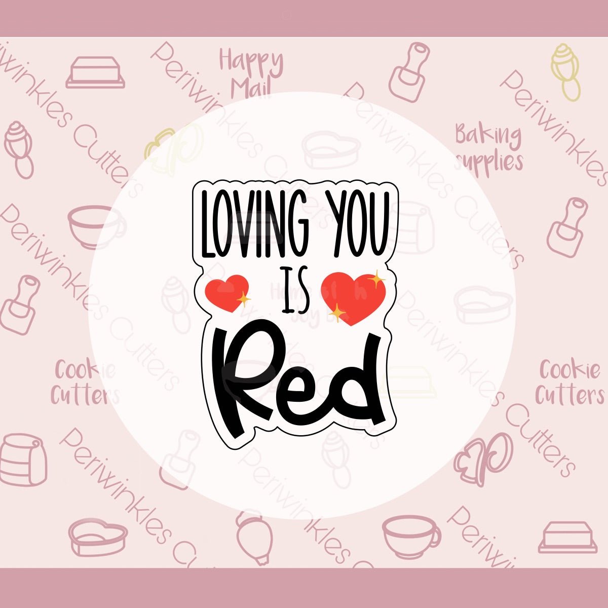 Loving you is Red Set of 2 Cookie Cutter - Periwinkles Cutters Cookie Cutter