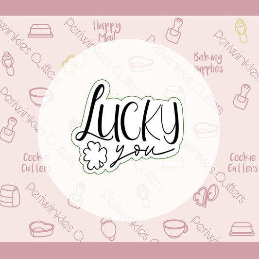 Lucky You Plaque Cookie Cutter - Periwinkles Cutters