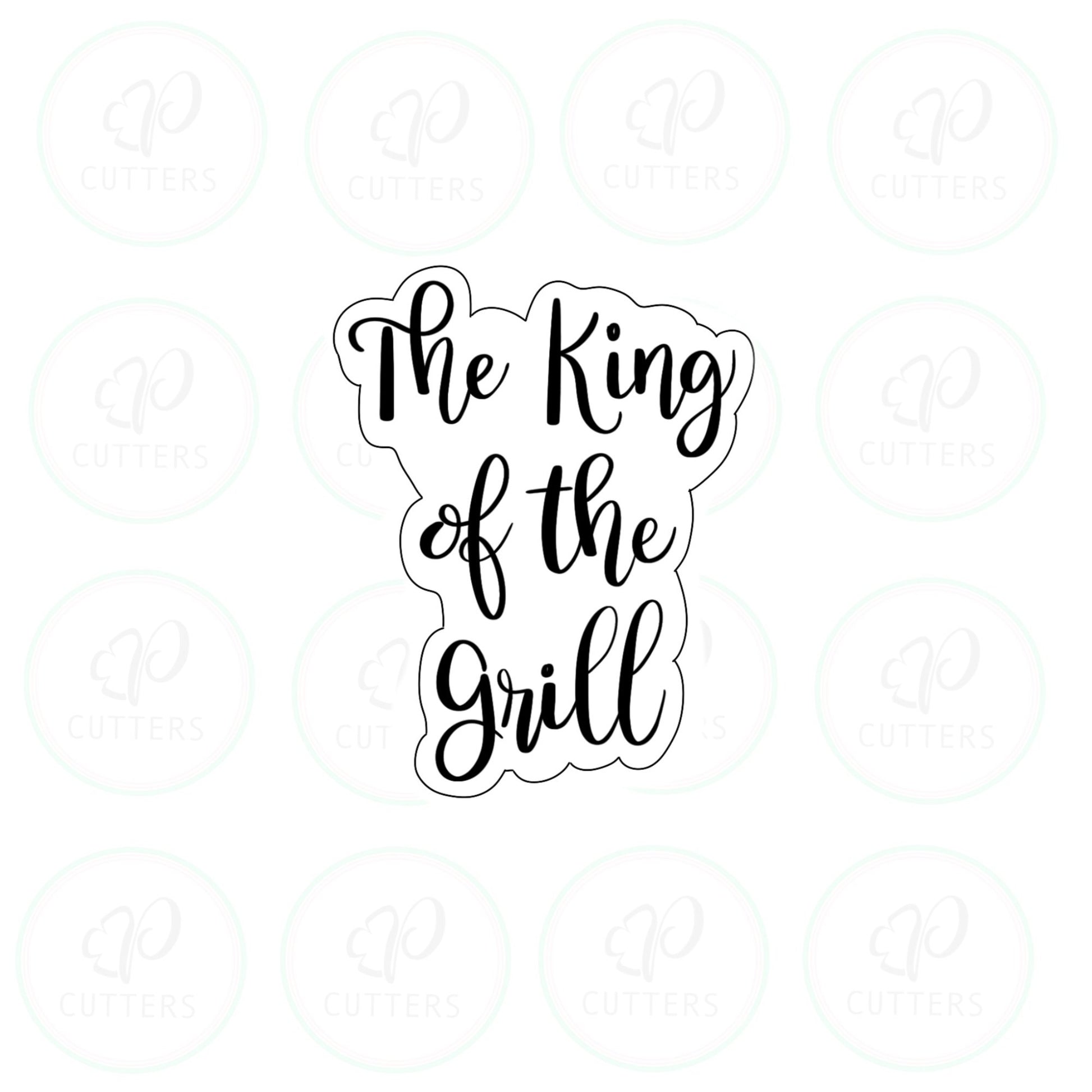 The King of the Grill Plaque Cookie Cutter - Periwinkles Cutters