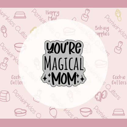 You're Magical MOM Set of 2 Cookie Cutter - Periwinkles Cutters